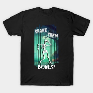 Shake Them Bones - Dancing Skeleton T-Shirt